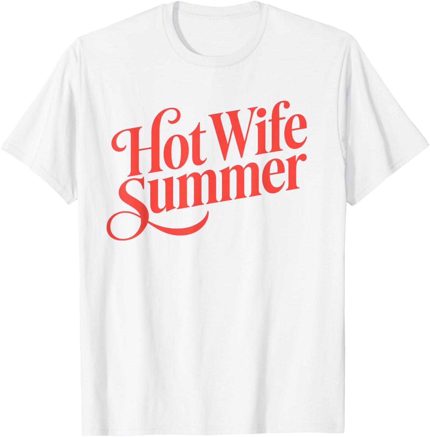 Hot Wife Summer T-Shirt - T-Shirt | White