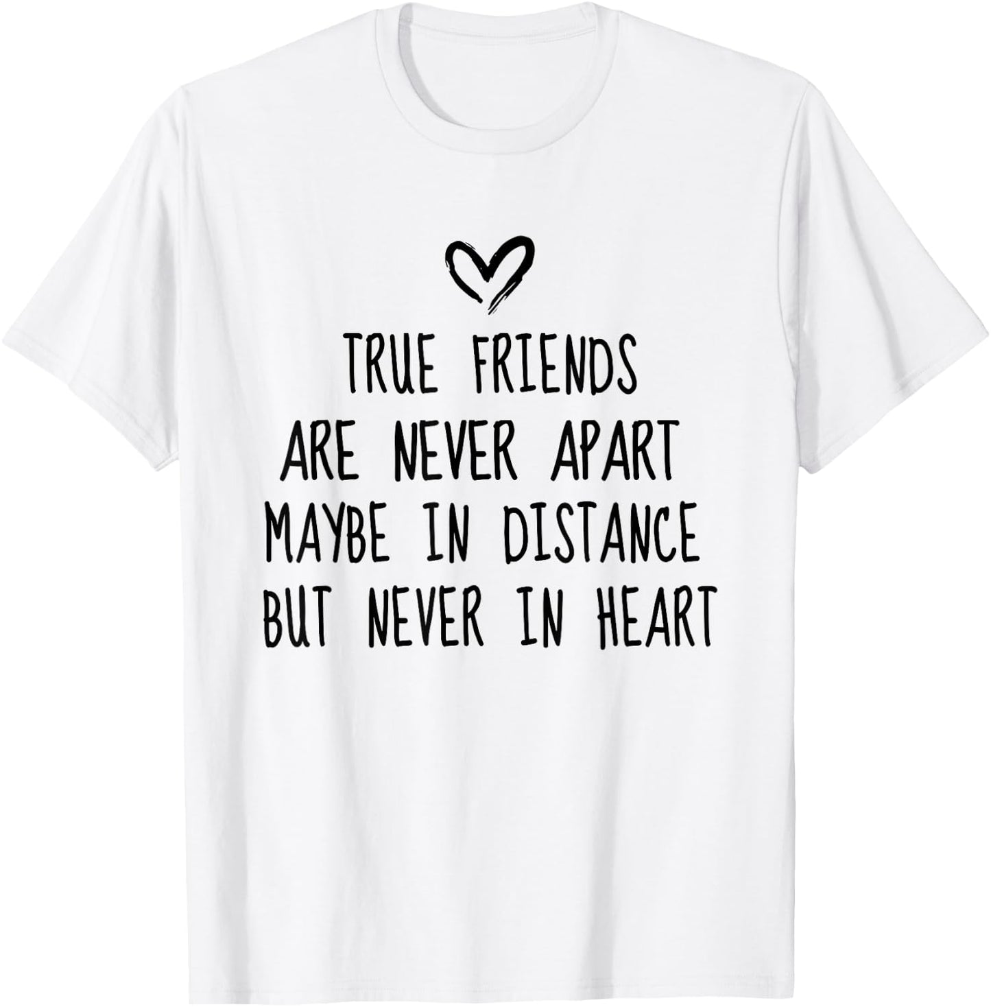 Best Friend BFF Funny Long Far Distance Friendship T-Shirt - T-Shirt | White
