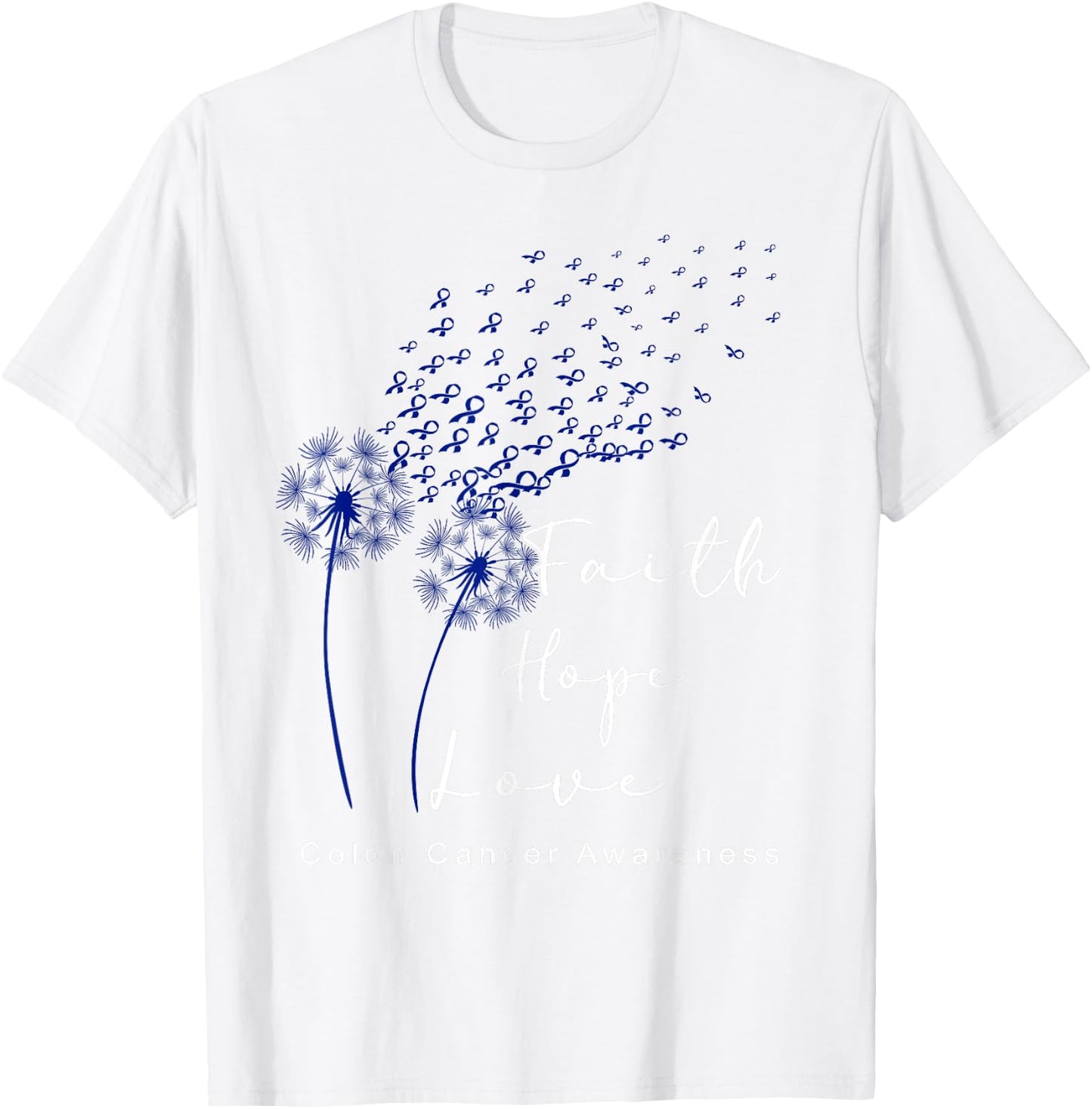 Dandelion Blue Ribbon Faith Hope Love Colon Cancer Awareness T-Shirt - T-Shirt | White