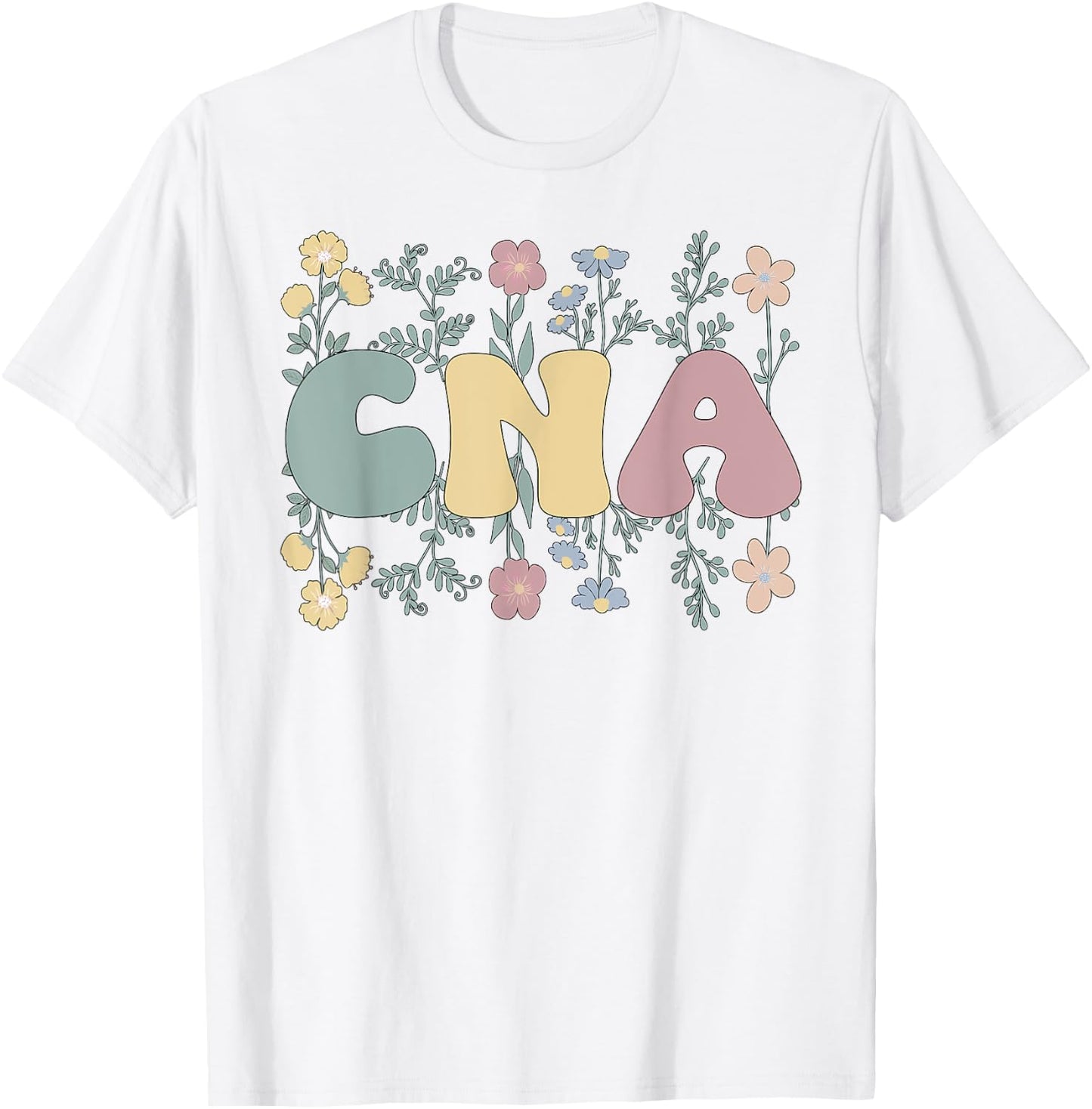 Groovy Certified Nursing Assistant Flowers CNA T-Shirt - T-Shirt | White