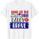 Land of The Free Because My Daddy Is Brave - 4th of July T-Shirt - T-Shirt | White