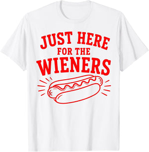 Just Here for The Wieners, Hot Dog 4th of July T-Shirt - T-Shirt | White