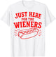 Just Here for The Wieners, Hot Dog 4th of July T-Shirt - T-Shirt | White