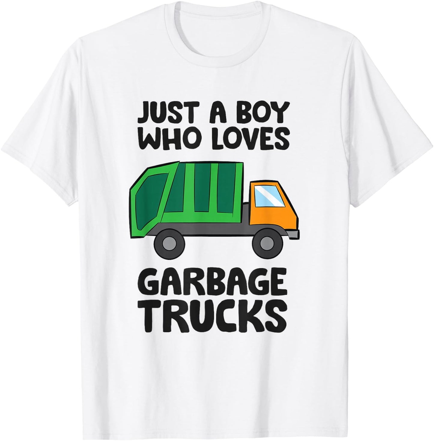 Just a Boy Who Loves Garbage Trucks T-Shirt - T-Shirt | White