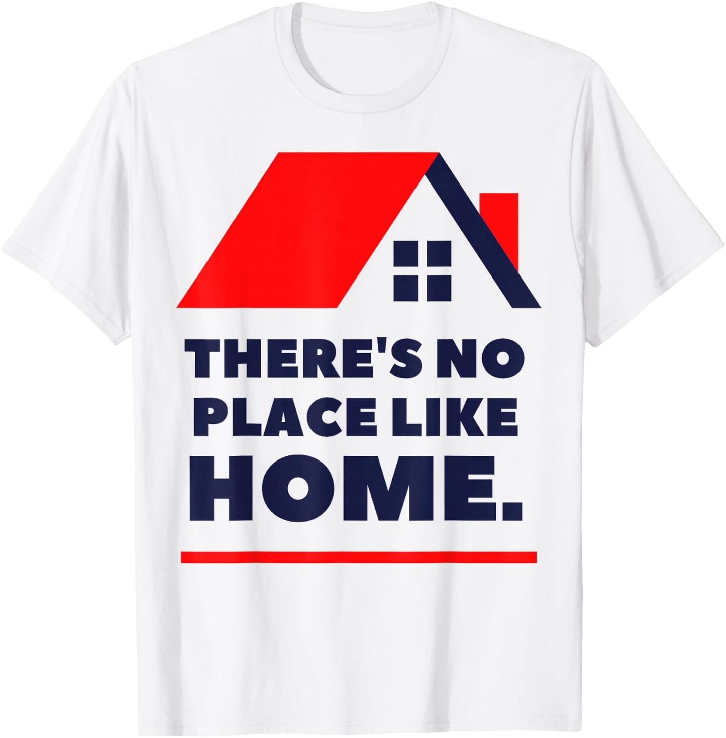 There Is No Place Like Home T-Shirt - T-Shirt | White