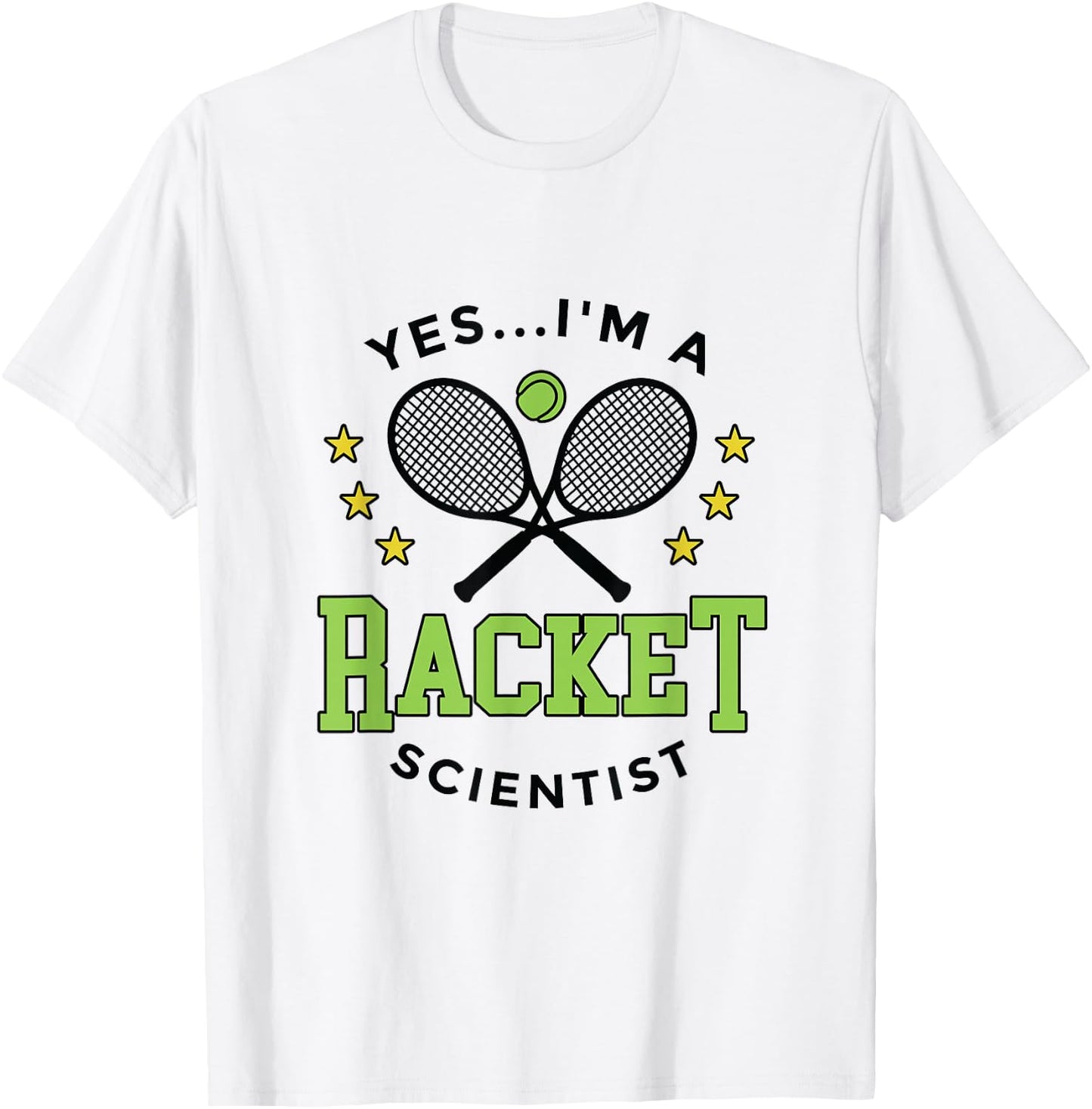Yes I'm a Racket Scientist Tennis Player Coach Tennis Lovers T-Shirt - T-Shirt | White
