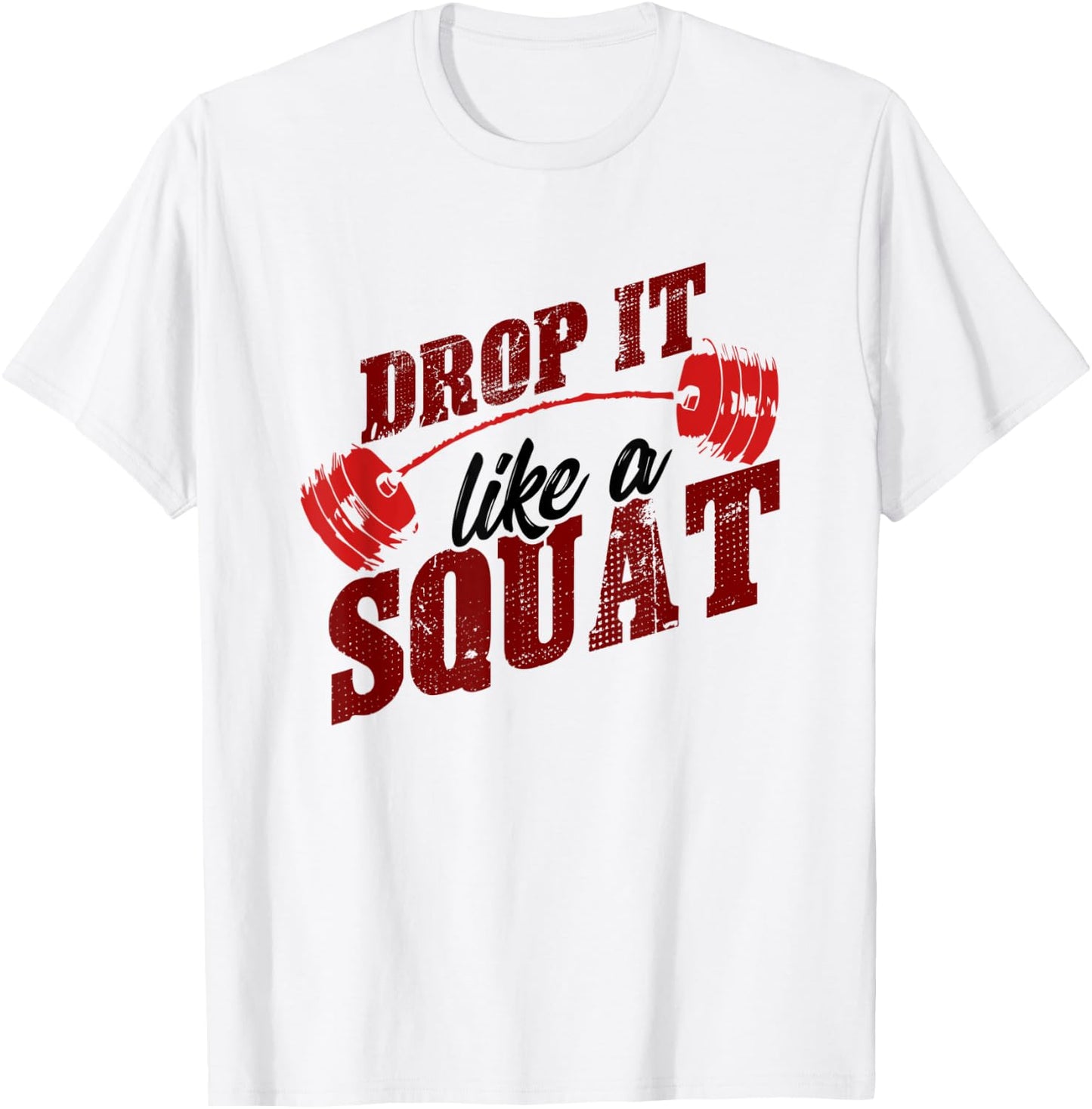Drop It Like A Squat - Retro Weight Lifting Fitness Shirt T-Shirt - T-Shirt | White