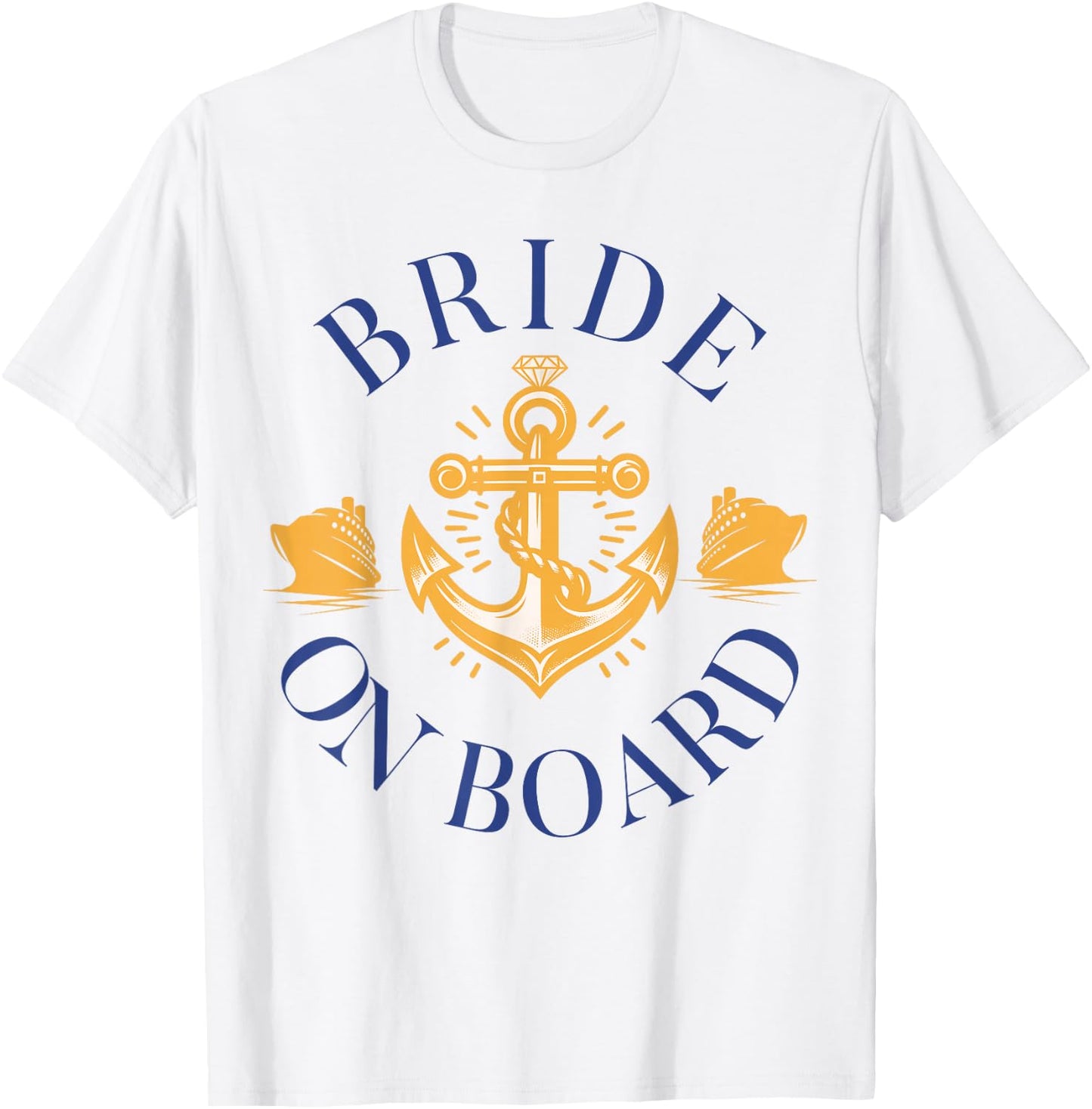 Bride on Board Nautical Cruise Nauti Bachelorette Party T-Shirt - T-Shirt | White