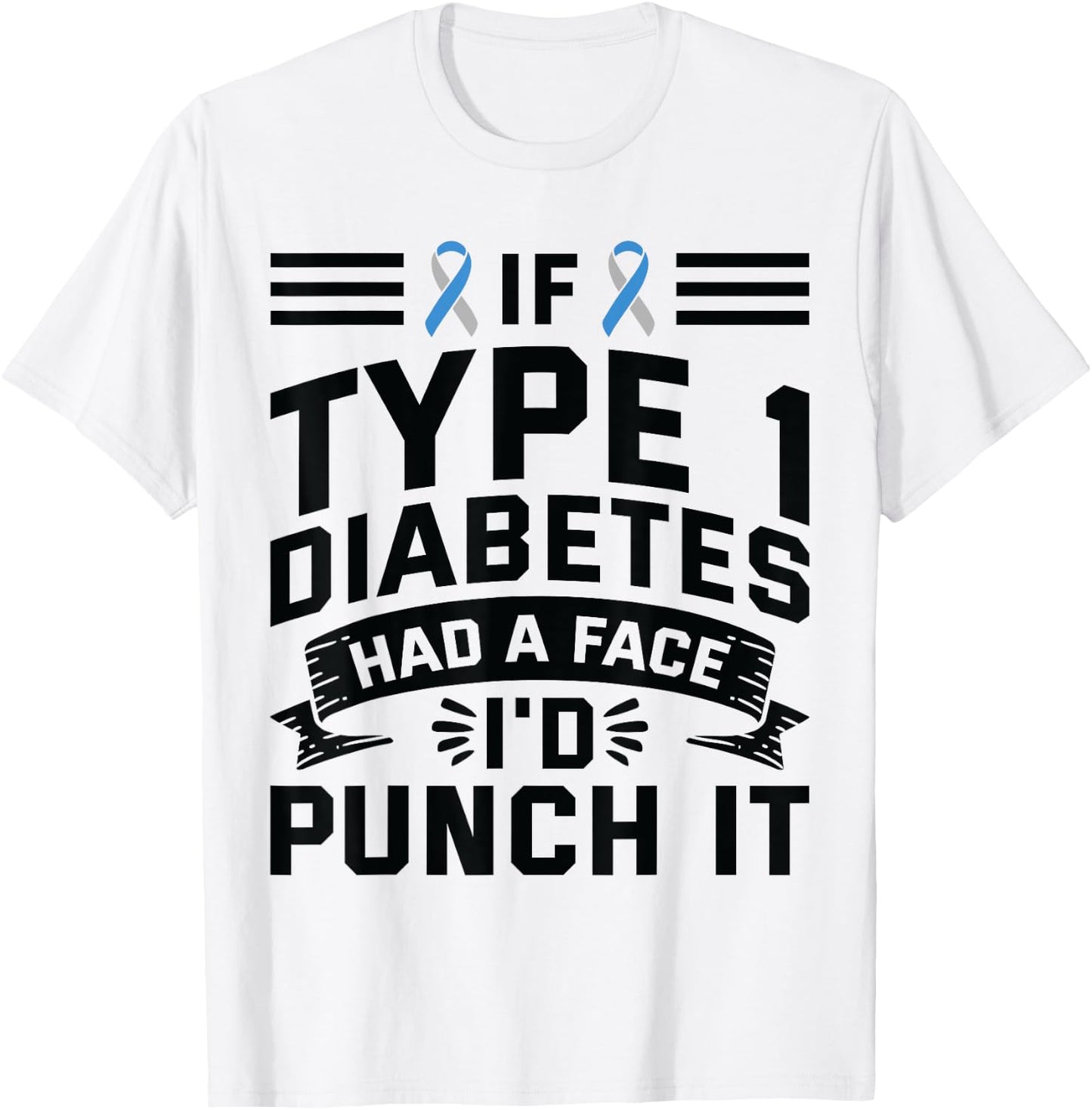 If Diabetes Had Face Punch It - Type 1 Diabetes Awareness T-Shirt - T-Shirt | White