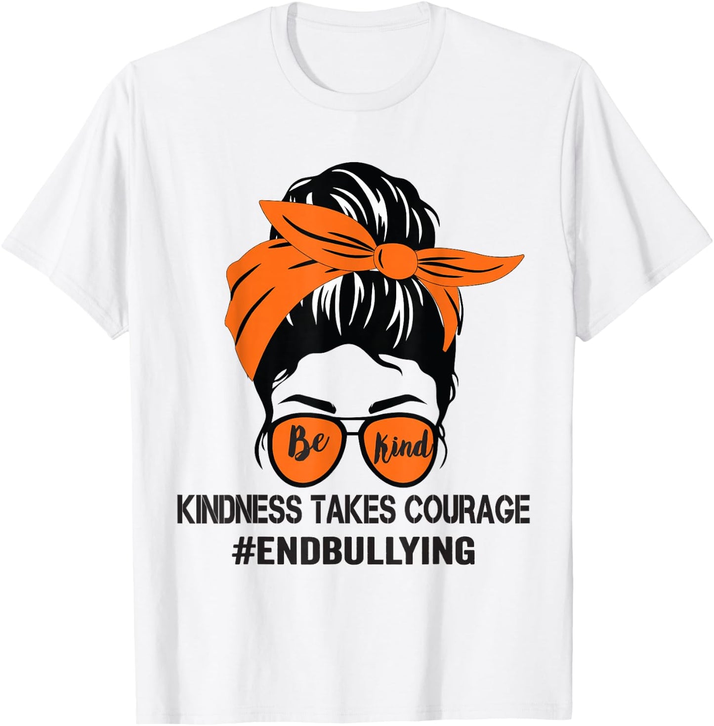Be Kind We Wear Orange For Unity Day Orange Messy Bun T-Shirt - T-Shirt | White