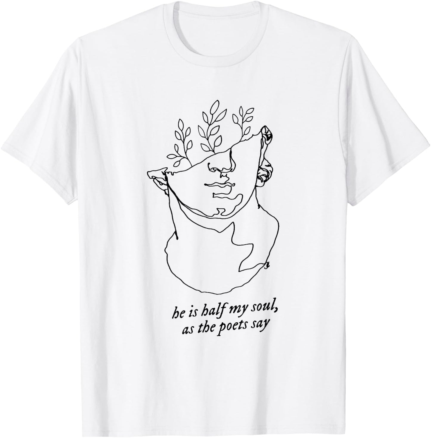He Is Half My Soul As The Poets Say The Song Of Achilles T-Shirt - T-Shirt | White