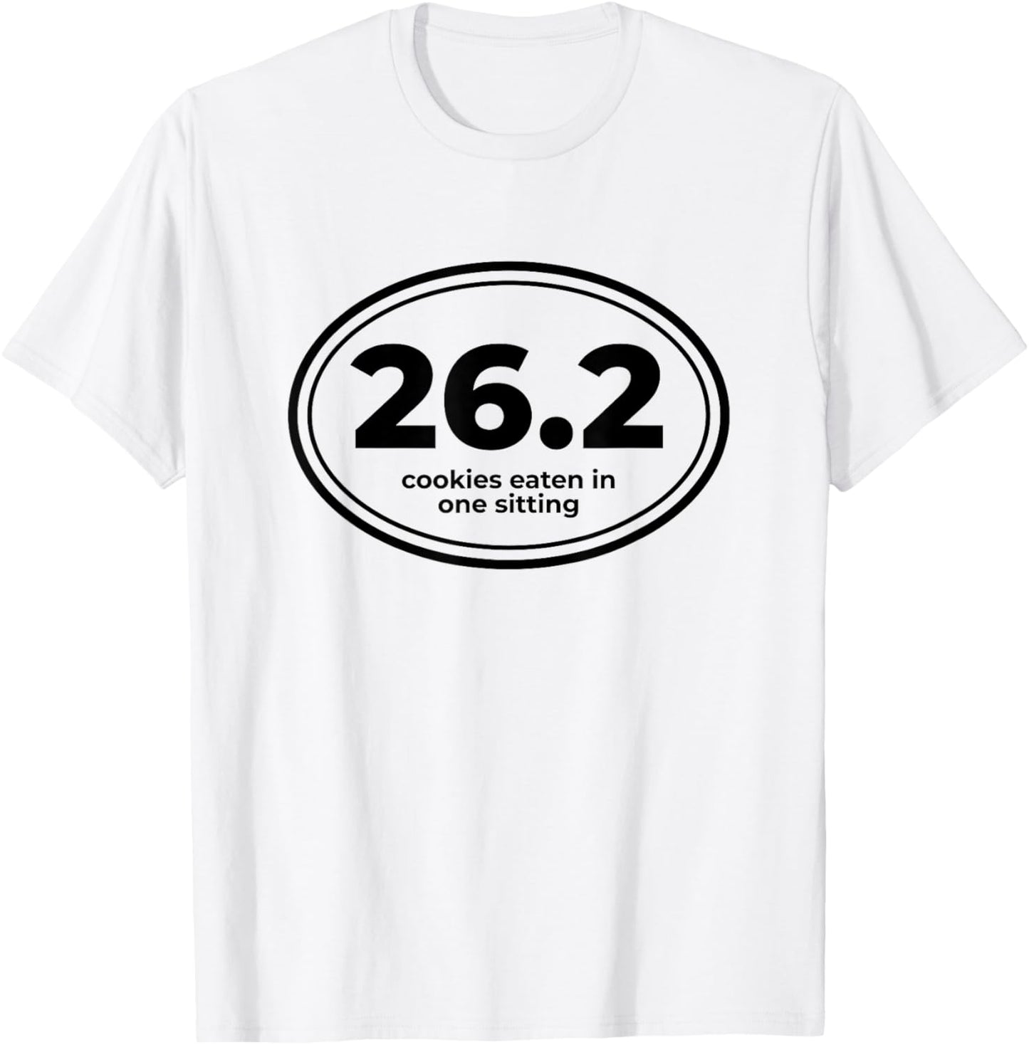 Runner 26.2 Cookies Eaten In One Sitting Workout T-Shirt - T-Shirt | White