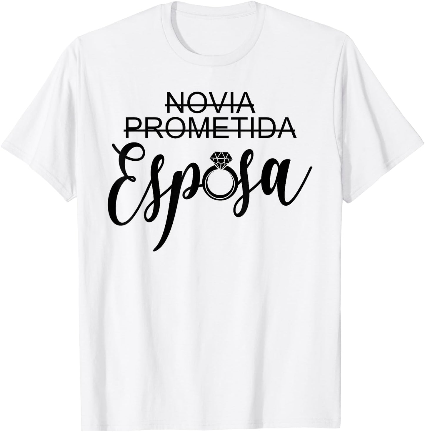 Novia Prometida Esposa Girlfriend Fiancée Wife Spanish Wife T-Shirt - T-Shirt | White