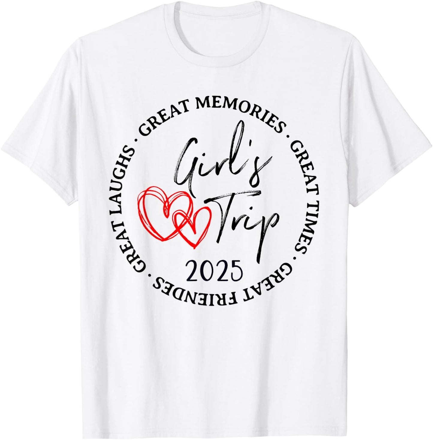 Girls Trip 2025 Weekend Vacation Matching Group T-Shirt - T-Shirt | White