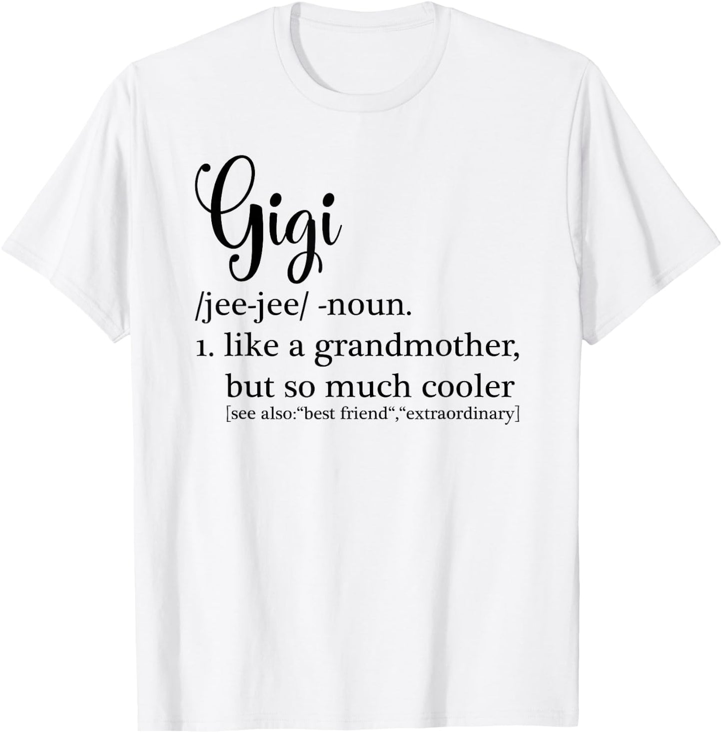 Gigi Definition For Grandma or Grandmother - Mother's Day T-Shirt - T-Shirt | White