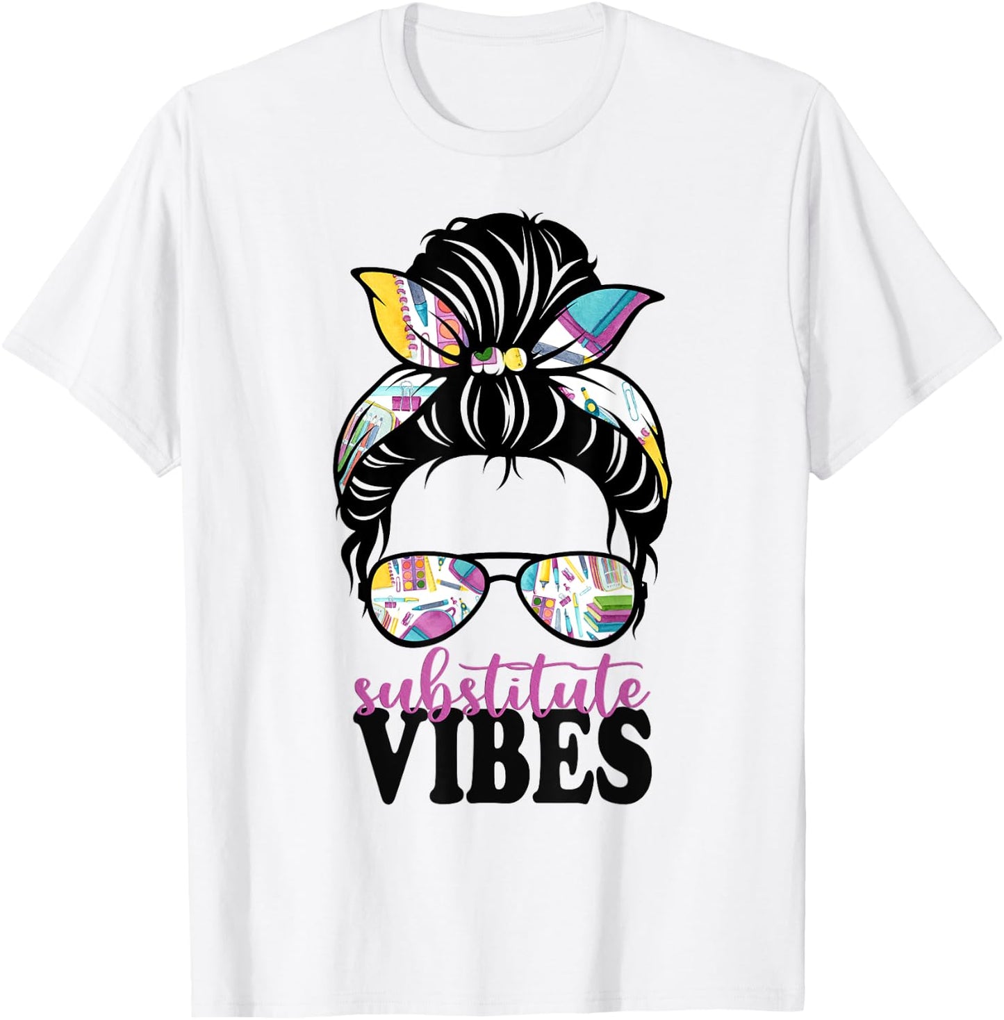 Substitute Teacher Appreciation Teacher Life Messy Bun Women T-Shirt - T-Shirt | White