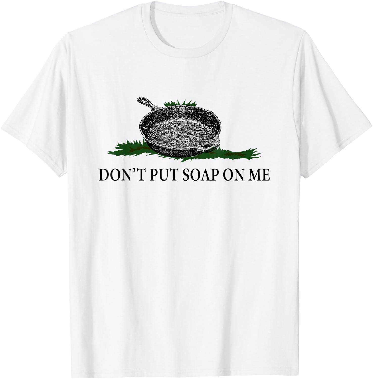Funny Don't Put Soap On Me Apparel T-Shirt - T-Shirt | White