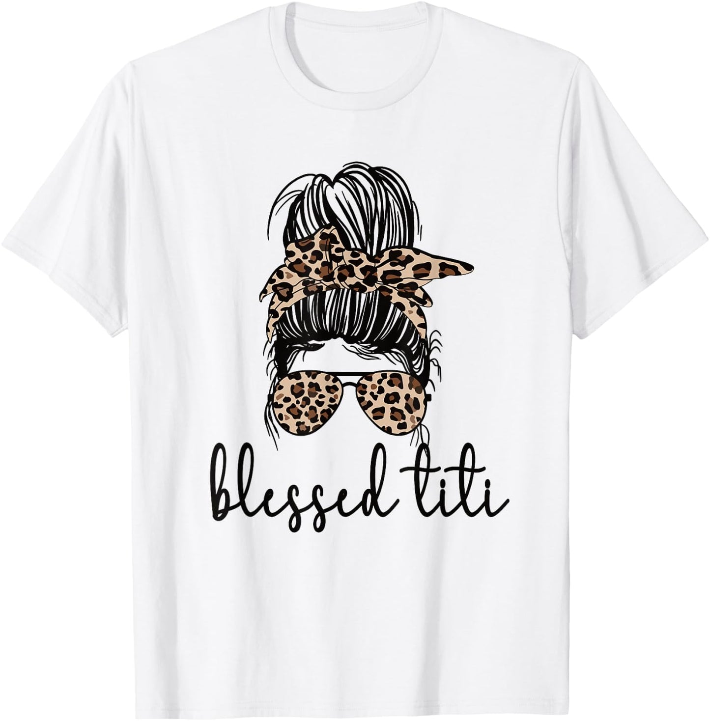Blessed Titi Aunt Messy Bun Titi Auntie Mother's Day T-Shirt - T-Shirt | White