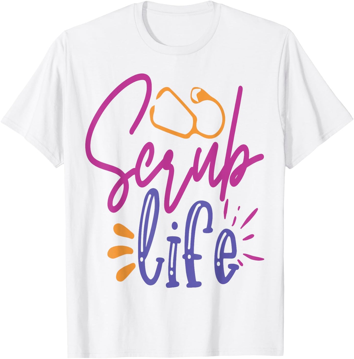 Scrub Life Work Hospital Nursing T-Shirt - T-Shirt | White
