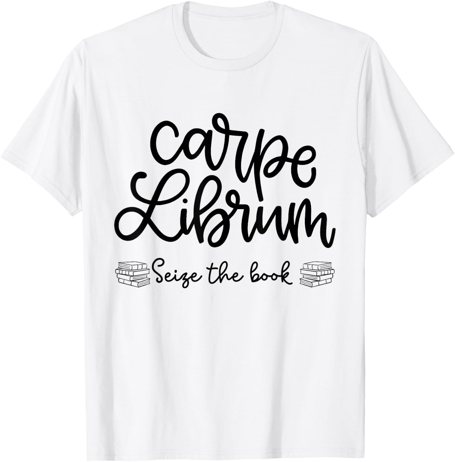 Carpe Librum, Seize The Book T-Shirt - T-Shirt | White