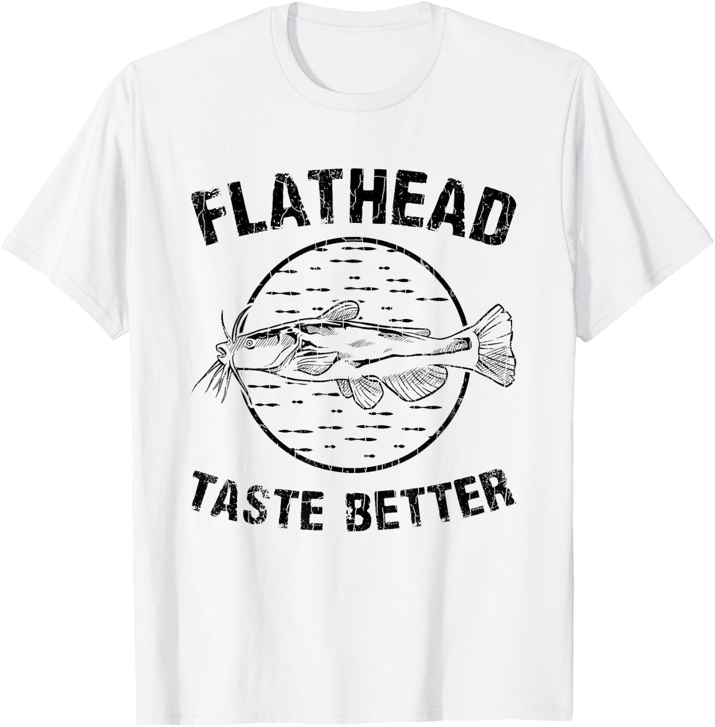 Flatheads Taste Better Funny Catfish Catfishing Graphic T-Shirt - T-Shirt | White
