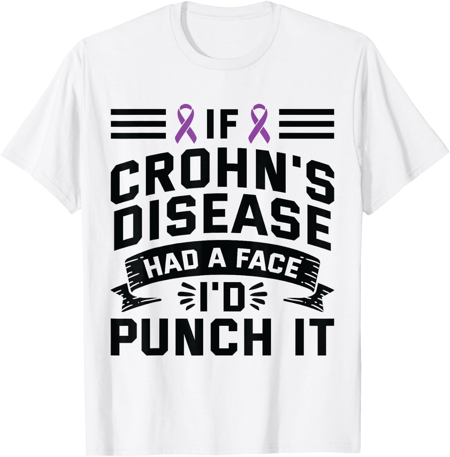 If Crohns Had Face Punch It - Crohns Disease Awareness T-Shirt - T-Shirt | White