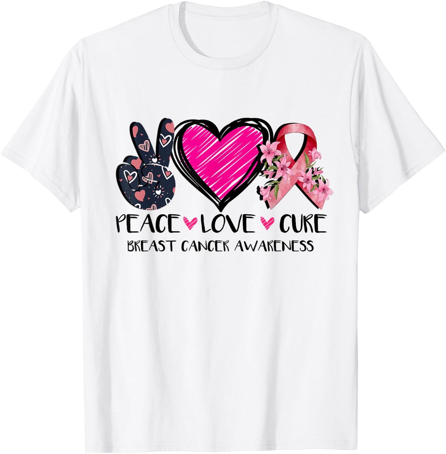 Peace Love Cure Breast Cancer Awareness Pink Ribbon Flower T-Shirt - T-Shirt | White