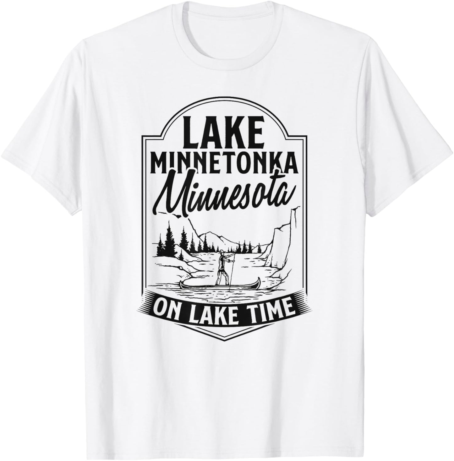 Lake Minnetonka Minnesota On Lake Time Life T-Shirt - T-Shirt | White
