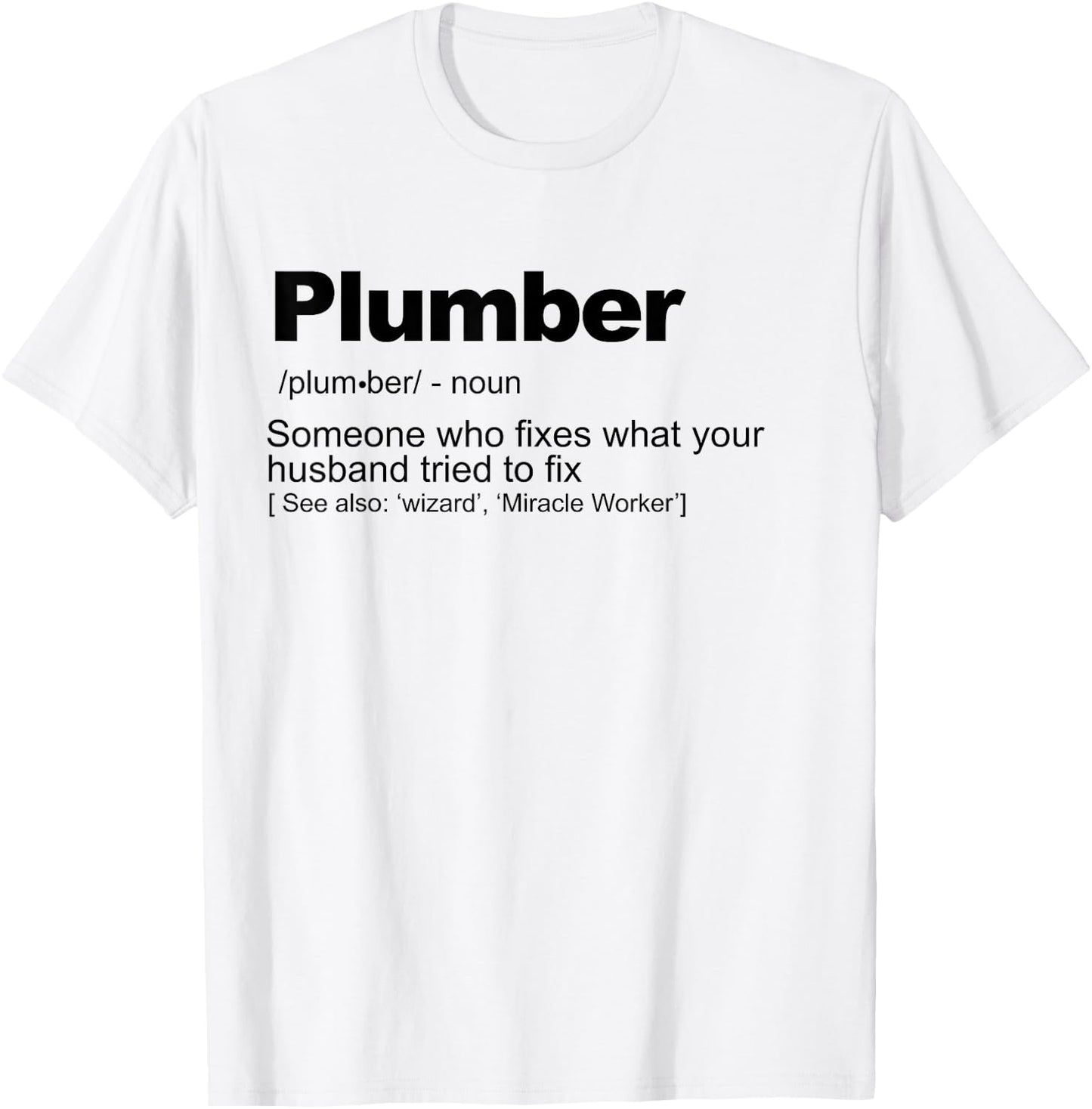 Plumber definition T-Shirt - T-Shirt | White