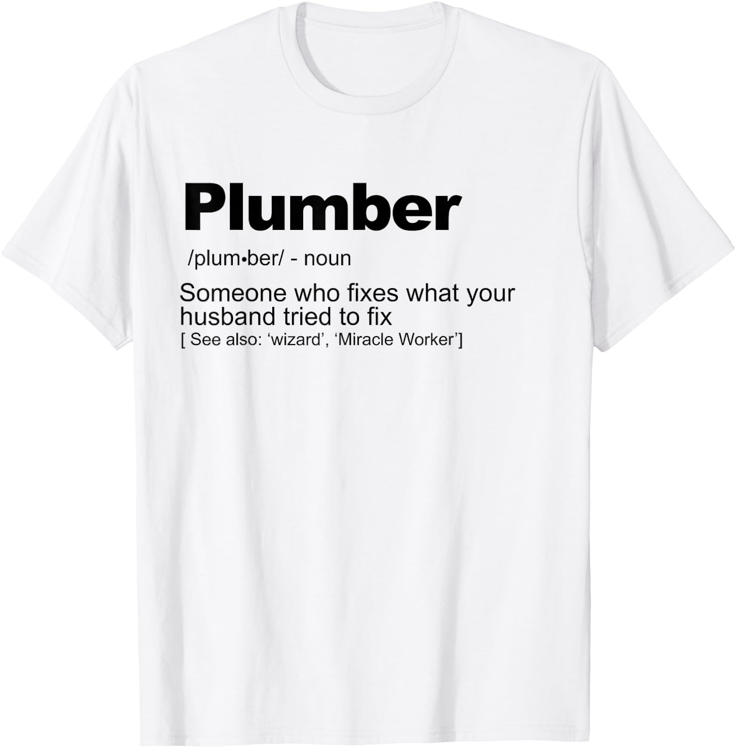 Plumber definition T-Shirt - T-Shirt | White