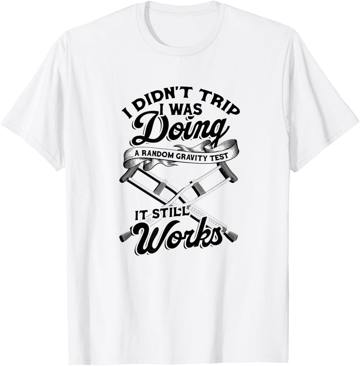 I didn't trip I was doing a random gravity test T-Shirt - T-Shirt | White