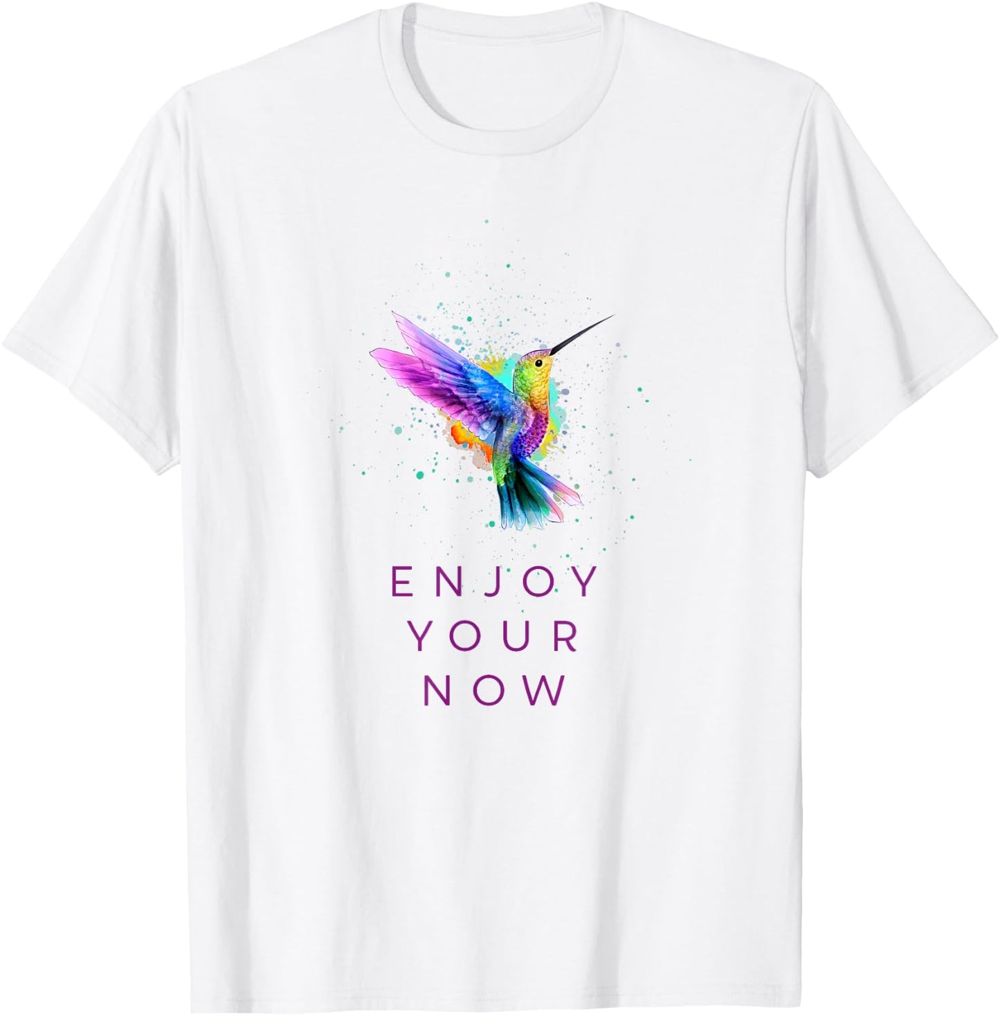 Cute Inspirational Watercolor Hummingbird - Enjoy Your Now T-Shirt - T-Shirt | White