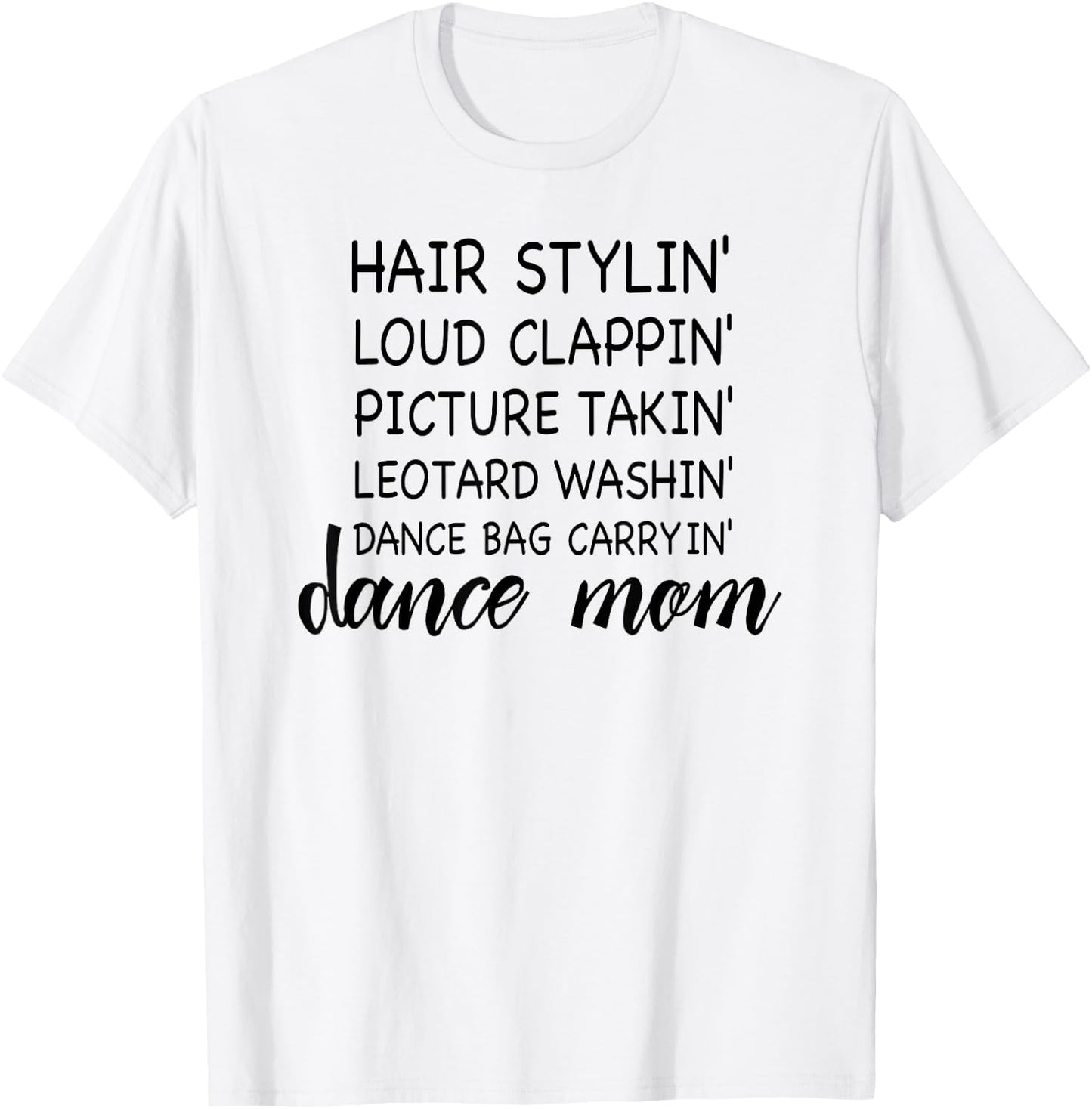 Cute Dance Mom Funny Sarcastic Dance Lover Mom Mother's Day T-Shirt - T-Shirt | White