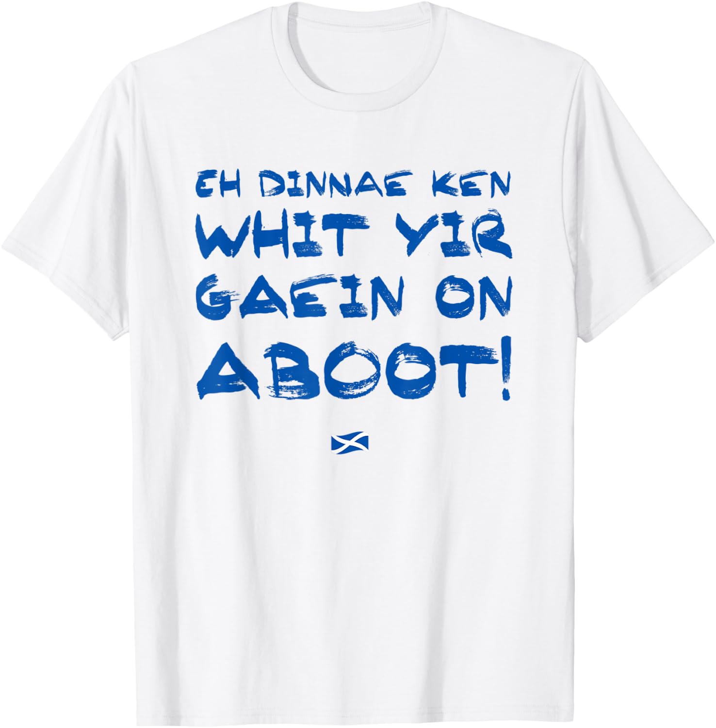 Scottish Sayings - Funny Scottish T-Shirt - T-Shirt | White