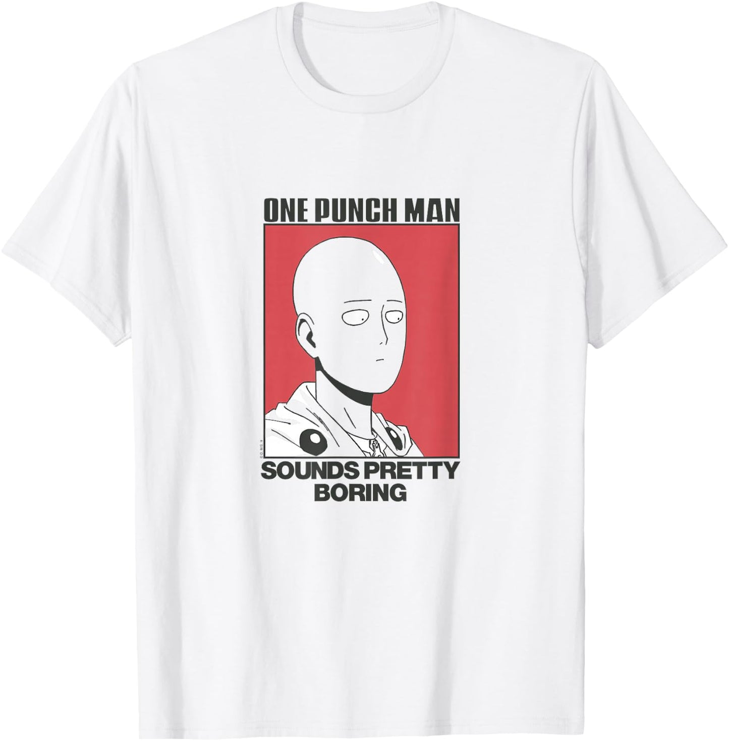 One Punch Man Sounds Pretty Boring T-Shirt - T-Shirt | White