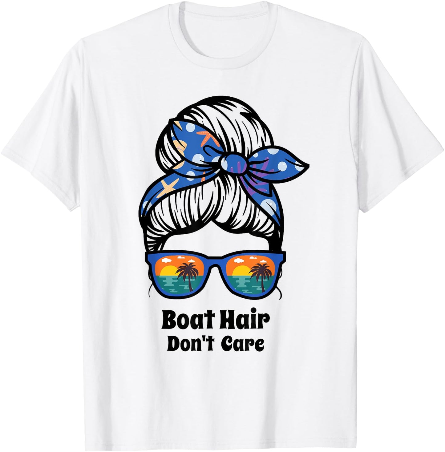 Boat Hair Don't Care messy bun beach women's funny boating T-Shirt - T-Shirt | White