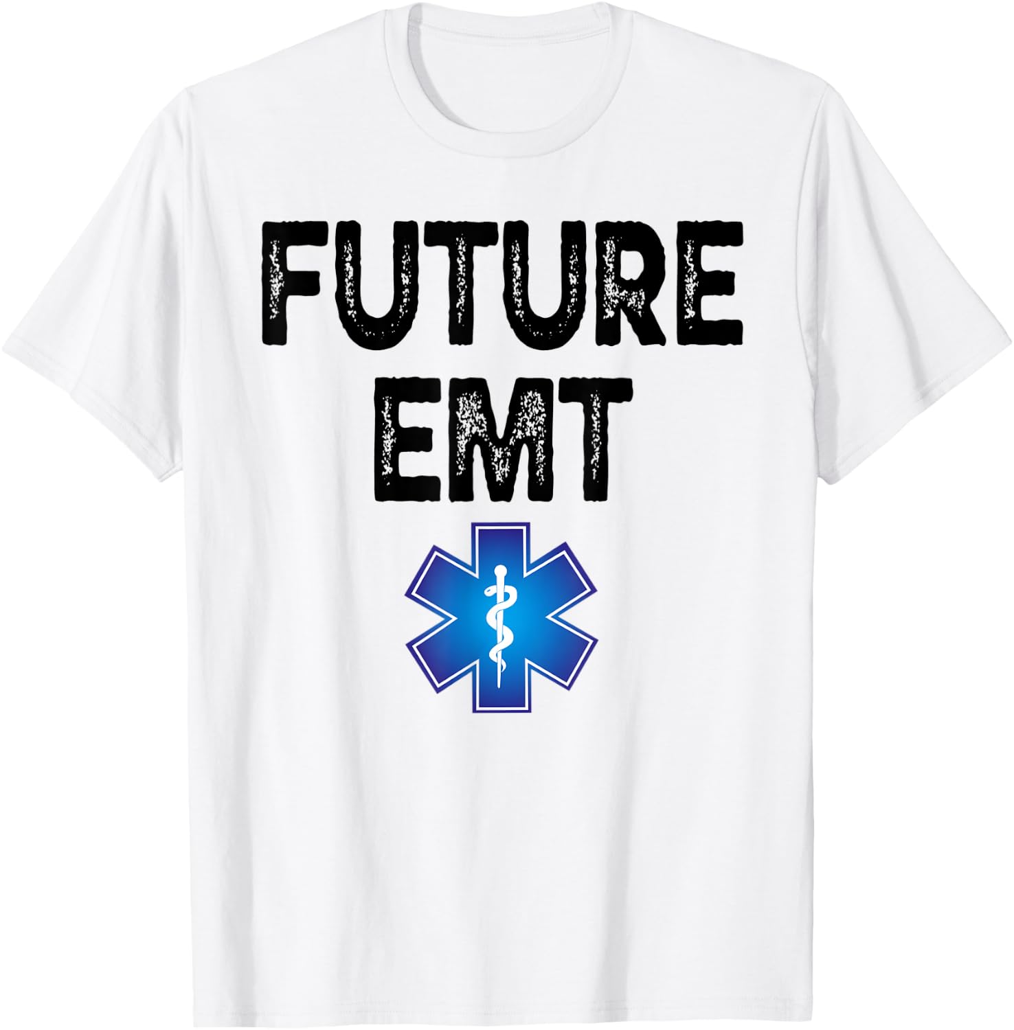 Future EMT Student Graduation Medic EMS Technician T-Shirt - T-Shirt | White