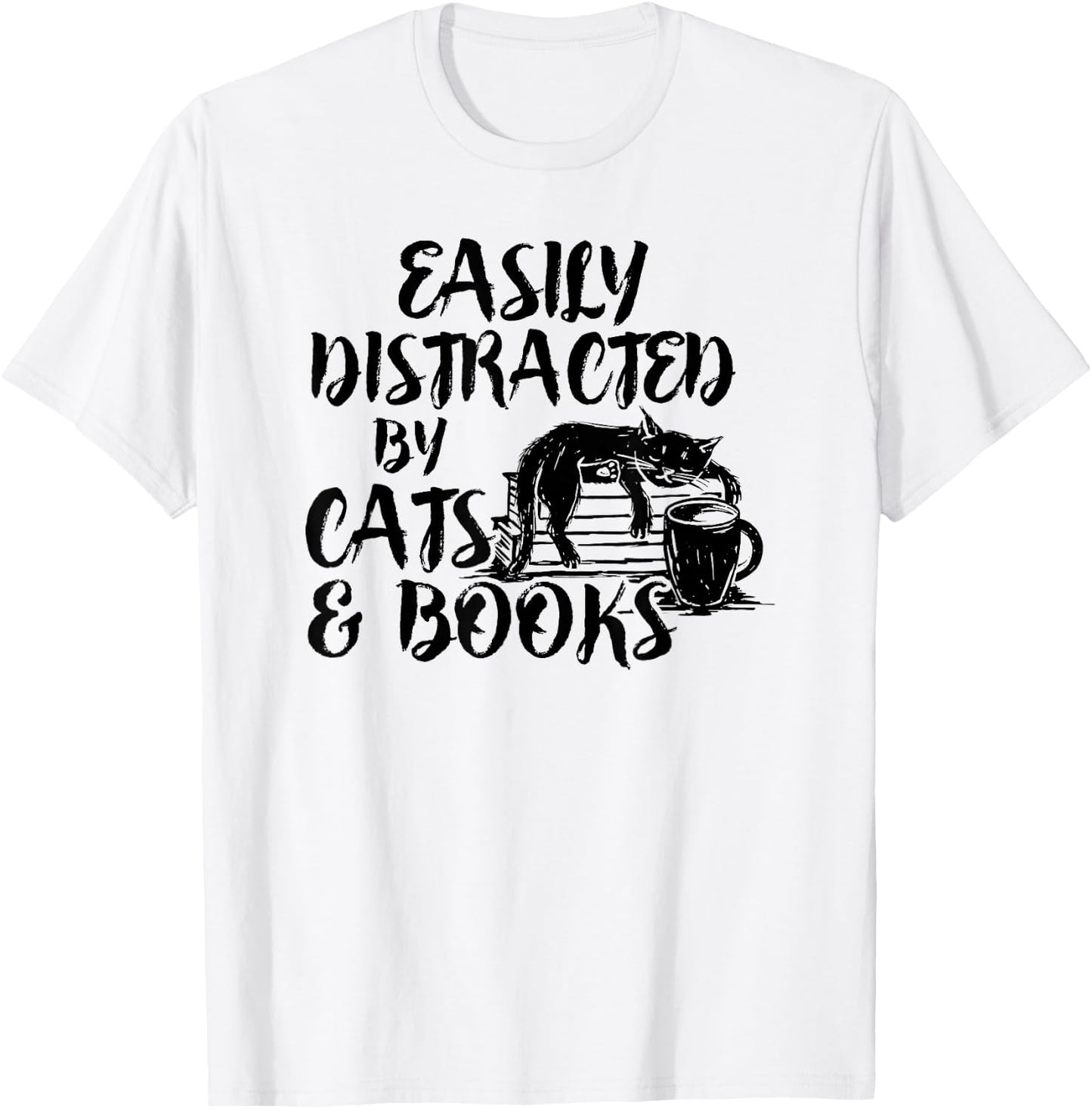 Easily Distracted by Cats And Books for Cat Lovers T-Shirt - T-Shirt | White