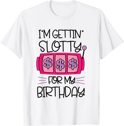 I'm Getting Slotty for My Birthday | Casino Gambling