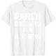 Ranch Dressing Shirt I Love Ranch Dressing Is A Blessing T-Shirt - T-Shirt | White