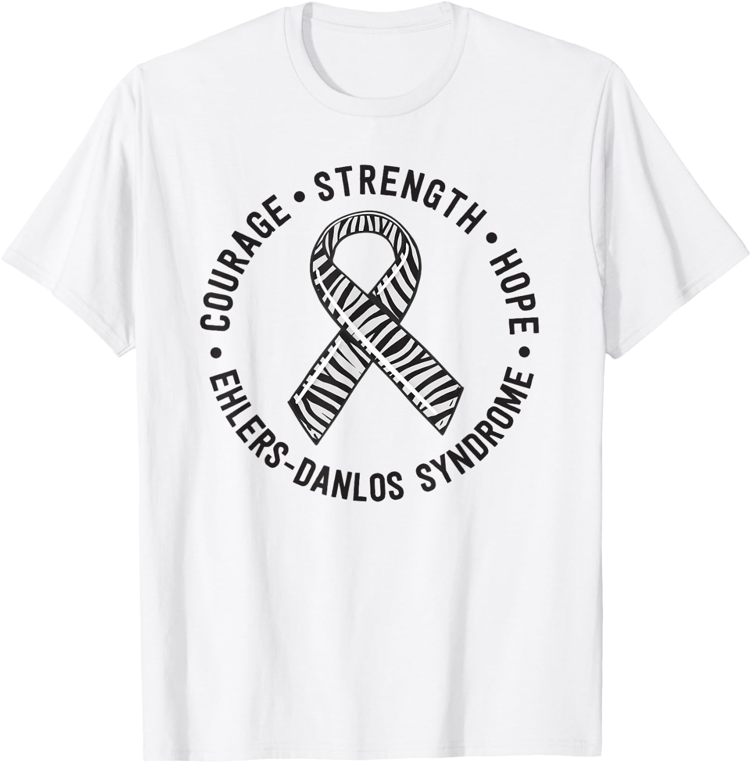 Courage Strength Hope Ehlers-Danlos Syndrome EDS Zebra T-Shirt - T-Shirt | White