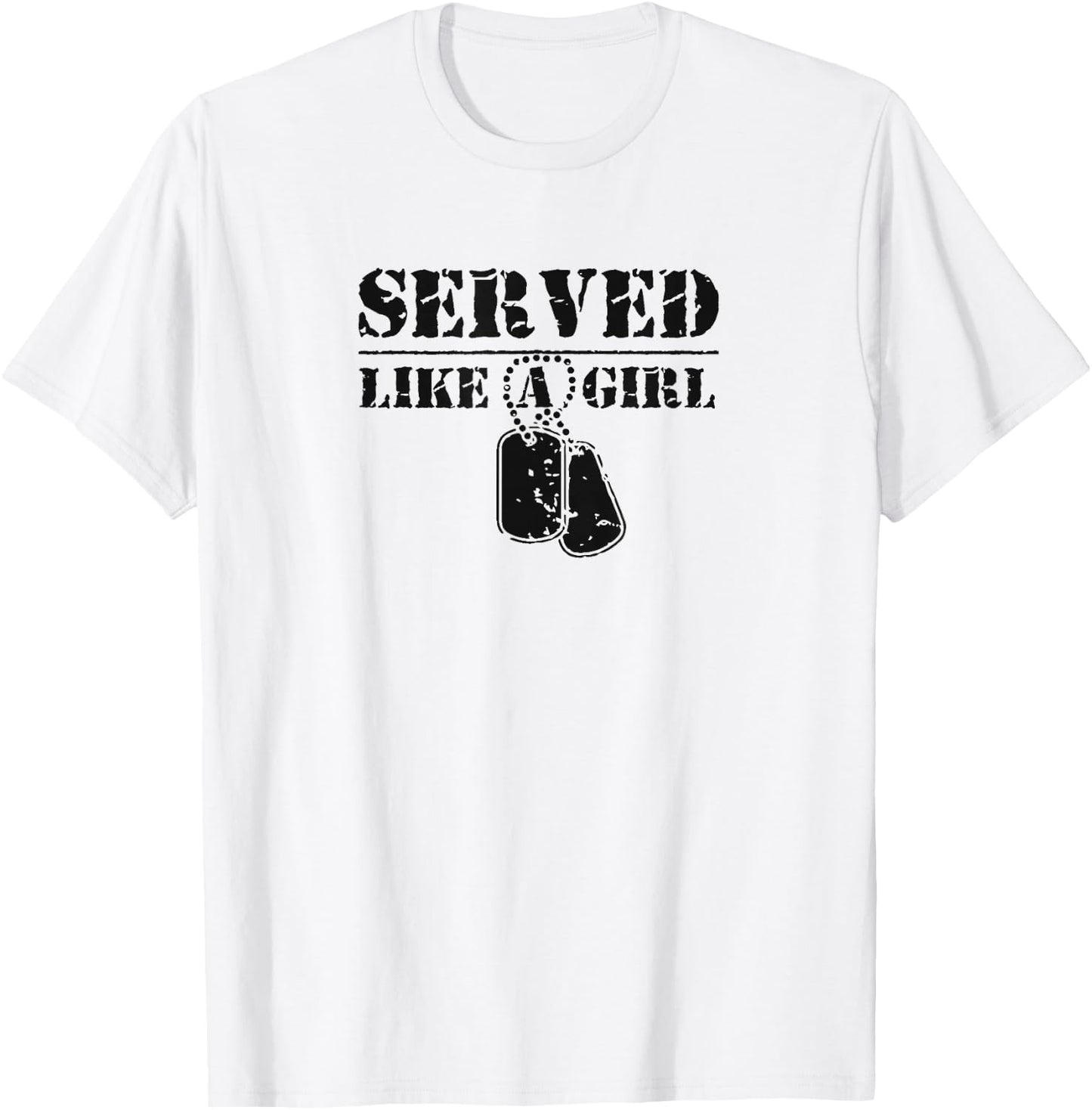 Served Like a Girl Military Dog Tags T-Shirt - T-Shirt | White