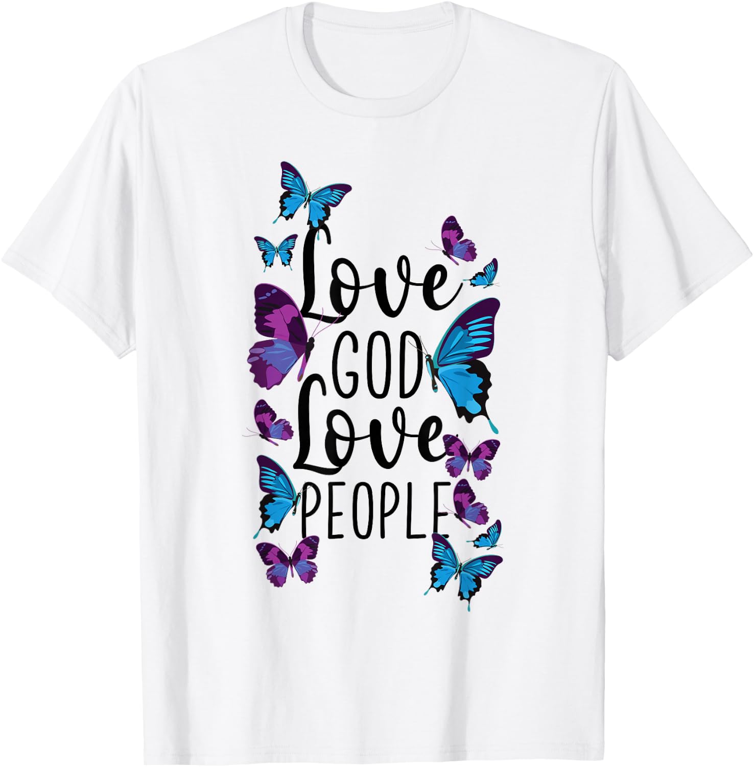 Christian Bible Verse Quote Butterfly Love God Love People T-Shirt - T-Shirt | White
