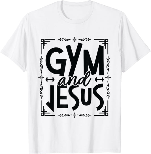 Gym and Jesus Gym Fitness Lifting Weights Body Building T-Shirt - T-Shirt | White