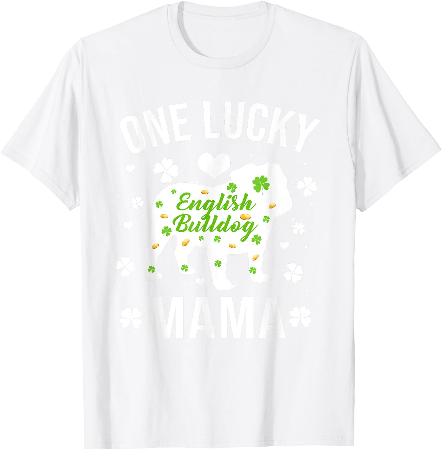 One Lucky Mama Dog Mom English Bulldog St Patricks Day T-Shirt - T-Shirt | White