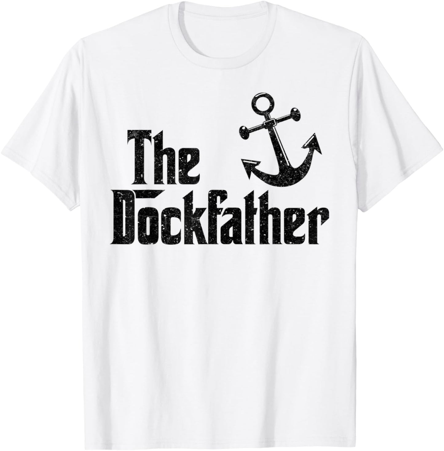 The Dockfather Funny Boating Fishing Boat Dad Captain Boater T-Shirt - T-Shirt | White