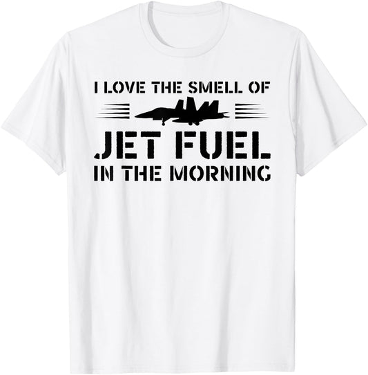 I Love Smell Jet Fuel In The Morning - Vintage Pilot T-Shirt - T-Shirt | White