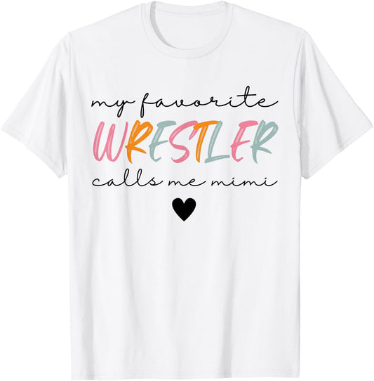 Wrestling Mimi My Favorite Wrestler Calls Me Mimi Women T-Shirt - T-Shirt | White
