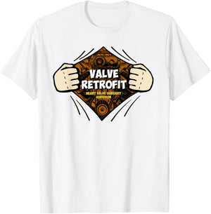 Heart Surgery Recovery Gift Valve Retrofit Survivors T-Shirt - T-Shirt | White