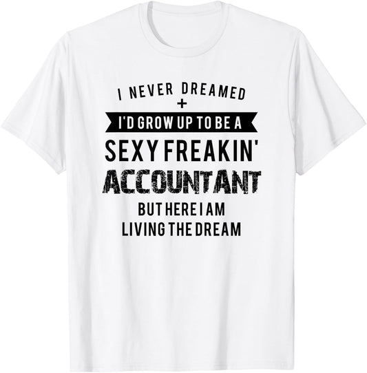 Accountant Graduation Funny Shirt for Future Accountant Gift T-Shirt - T-Shirt | White